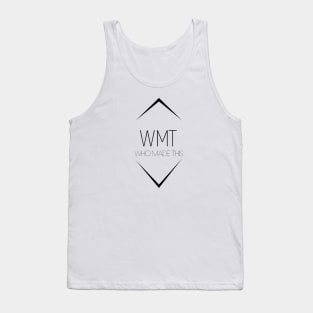 Who Made This WMT Tank Top